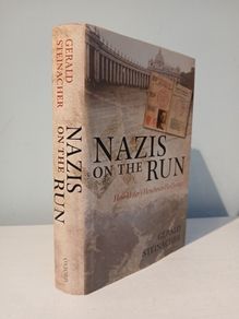 Nazis on the Run - How Hitler's Henchmen Fled Justice by Gerald Steinacher
