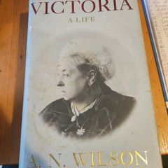 Victoria  A Life.  By A.n.wilson. First Edition Hardback With Dustjacket In Good Condition. See Photos For Same.