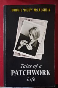 Brighid 'Biddy ' Mc Laughlin / Tales of a Patchwork Life / 2024