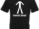 Needs Head  Mens funny rude t-shirts tee top shirt