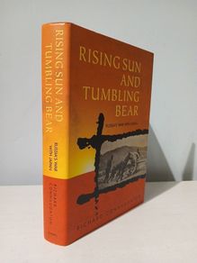 Rising Sun and Tumbling Bear - Russia's War With Japan by Richard Connaughton
