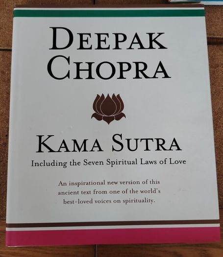 Kama Sutra - Deepak Chopra 2006 Illustrated Hardback