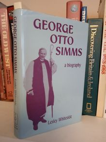 George Otto Simms: A Biography by Lesley Whiteside (Signed and Inscribed by the Authors) (LP163)