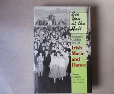Boston's Golden Era Of Irish Music And Dance