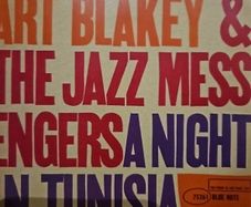 Art Blakey & The Jazz Messangers -  A Night In Tunisia.