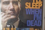 I'll Sleep When I'm Dead