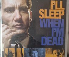 I'll Sleep When I'm Dead