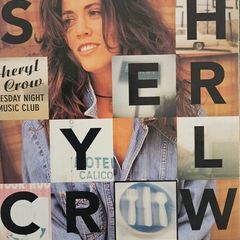 Sheryl Crow  - Tuesday Night Music Club.