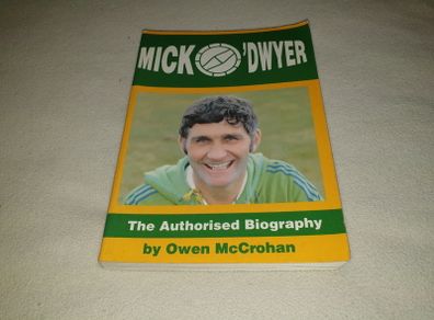 Mick O Dwyer The Authorised Biography By Owen Mc Crohan
