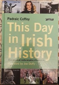 This Day In Irish History by Padraic Coffey