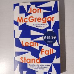 Lean Fall Stand By Jon McGregor
