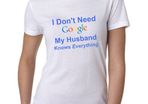 I don't need google T-shirt TEE TOP SHIRT