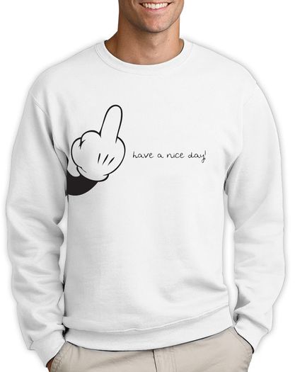 Have a nice day Sweatshirt