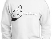 Have a nice day Sweatshirt