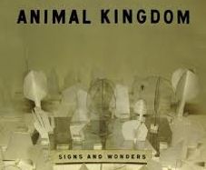 Animal Kingdom - Signs and Wonders