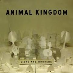 Animal Kingdom - Signs and Wonders