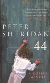44 - a Dublin Memoir by Peter Sheridan