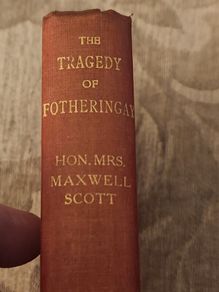 The Tragedy Of Fotheringgay. By The Hon Mrs Maxwell Scott. Rare 1924 Forth Edition Hardback With Maynooth College Rest On Cover.