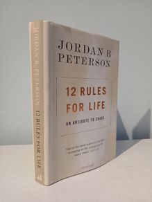 12 Rules for Life - An Antidote to Chaos by Jordan B. Peterson