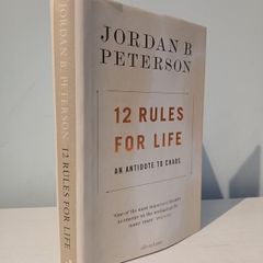12 Rules for Life - An Antidote to Chaos by Jordan B. Peterson