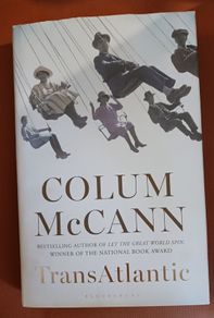 Colum McCann/ TransAtlantic/ 2013