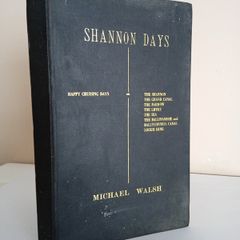 Shannon Days and Happy Cruising Days on the Grand Canal, the Barrow, the Liffey, the Sea, the Ballinamore and Ballyconnell Canal and Lough Erne by Michael Walsh (HQ141)