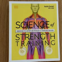 Science of Strength Training by Austin Current