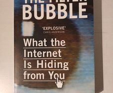 The Filter Bubble - What The Internet Is Hiding From You by Eli Praiser