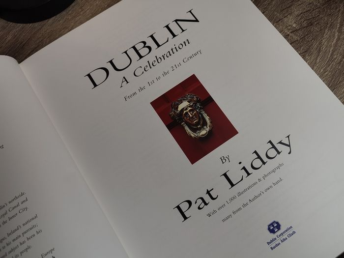 Dublin a Celebration ! From the 1st to the 21st Century ! HAND SIGNED by Pat Liddy ! Hardcover ! 2000 ! by Dublin Corporation ! AUTOGRAPH !