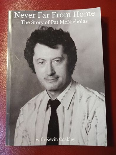 Never Far From Home/ The Story of Pat McNicholas/ 2021