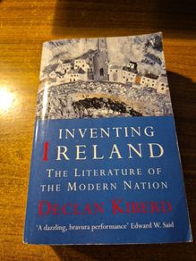 Inventing Ireland. The Literature of The Modern Nation. Declan Kiberd.