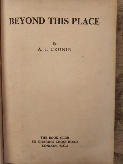 Beyond  This  Place. By A.j. Cronin. Hardback In Good Condition.