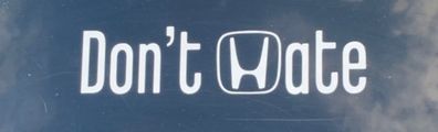 Don't Hate Honda Decal windscreen 50cm x 6.5cm