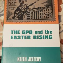 The GPO and The Easter Rising by Keith Jerrery
