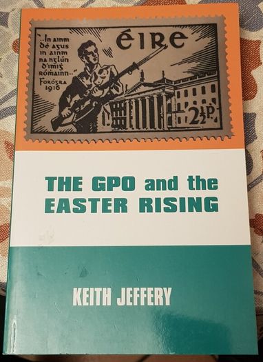 The GPO and The Easter Rising by Keith Jerrery