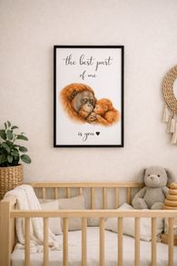 Orangutan Nursery Art Print - The best part of me is you