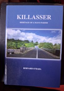 Killasser / Heritage of a Mayo Parish /Bernard O' Hara / 2011