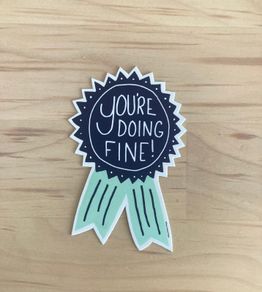 Youre Doing Fine Sticker New