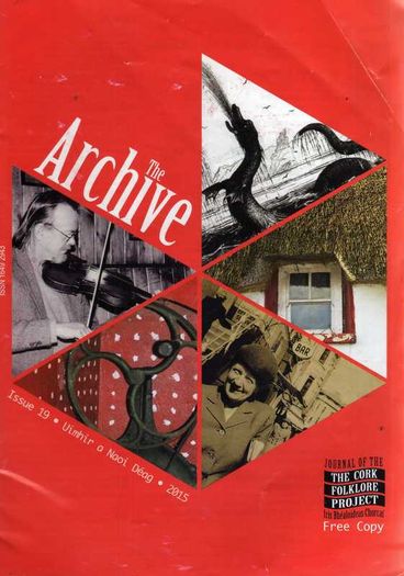 The Archive - Issue 19 (2015) Journal Of The Cork Folklore Project.