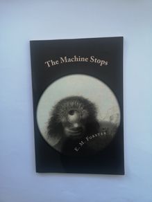 The Machine Stops E. M. Forster
