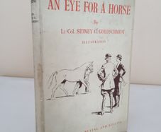 An Eye for a Horse: A Guide to Buying and Judging by Sidney G. Goldschmidt (PT257)