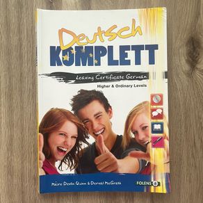 Deutsch Komplett - Leaving Certificate German (Higher & Ordinary Levels) by Maire Devlin Quinn & Derval McGrath (Folens)