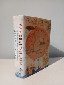 Samurai William - The Adventurer Who Unlocked Japan by Giles Milton