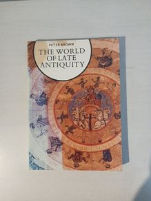 The World of Late Antiquity by Peter Brown
