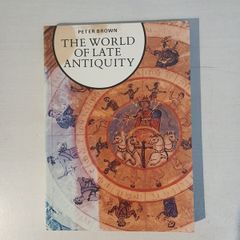 The World of Late Antiquity by Peter Brown