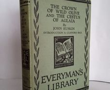 The Crown of Wild Olive and the Cestus of Aglaia by John Ruskin (HQ437)