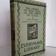 The Crown of Wild Olive and the Cestus of Aglaia by John Ruskin (HQ437)