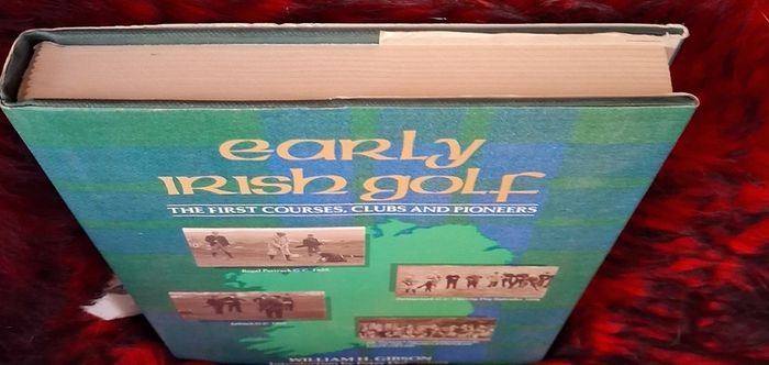 Early Irish Golf / William H. Gibson / 1st edition,Signed / 1988