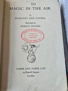 Magic In The Air.  By Dorathy Ann Lovell.  Illustrated By Shirley Hughes. 1952 Hardback In Fair Condition.  See Photos For Same.