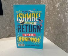 Ishmael and the Return of Dugongs by Michael Gerard Bauer